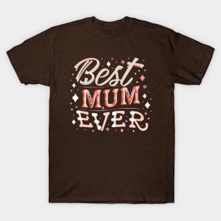 Best Mum Ever T-Shirt